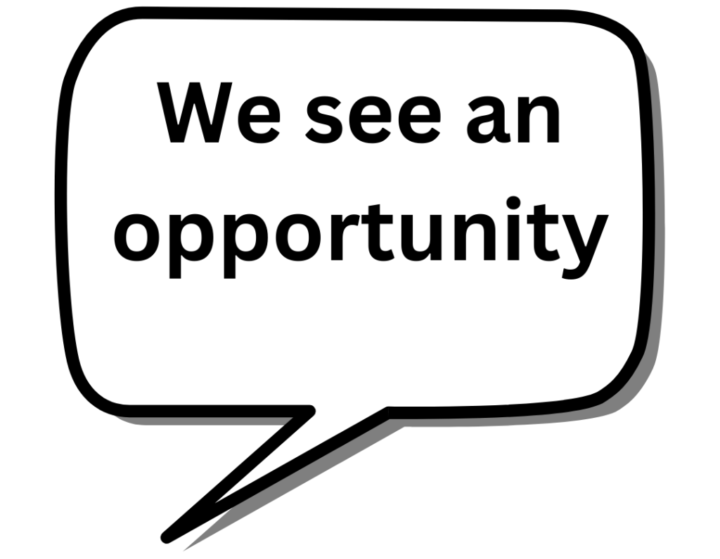 We see an opportunity